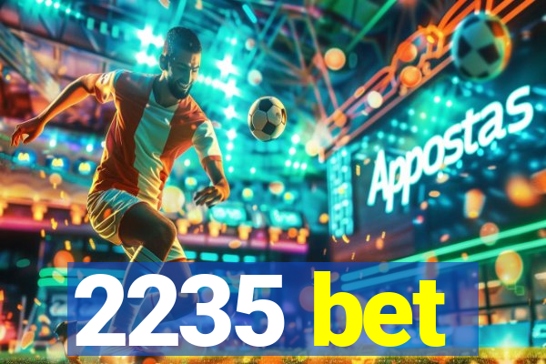 2235 bet